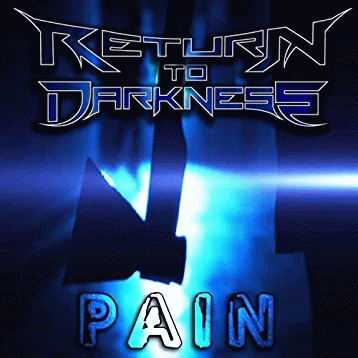 Return To Darkness : Pain